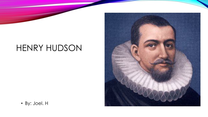 Henry Hudson: Explorer of New Waterways