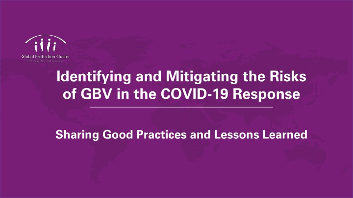 Mitigating Risks of GBV in COVID-19 Response: Best Practices