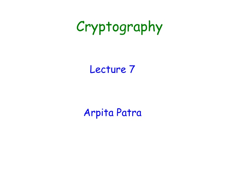 Overview of Cryptography Lectures by Arpita Patra