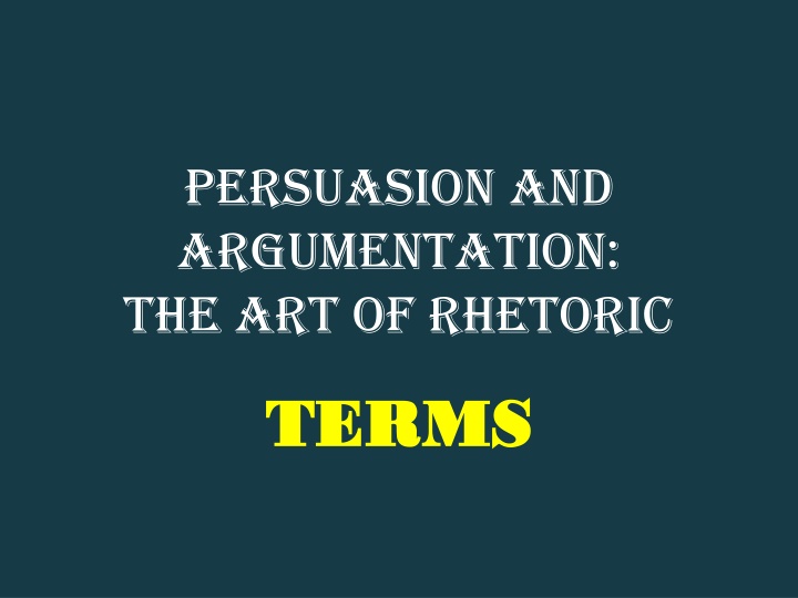 The Art of Rhetoric: Persuasion and Argumentation