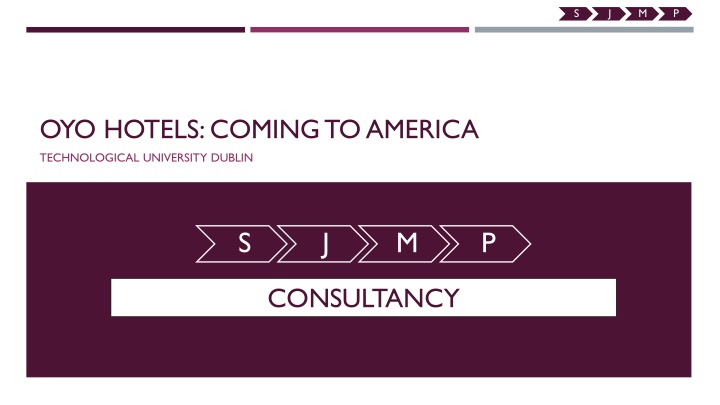 S.J.M.P.OYO Hotels: Coming to America - Technological University Dublin