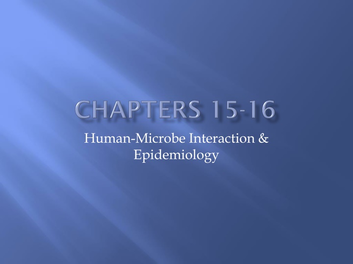 Human-Microbe Interaction & Epidemiology: The Intricate Balance Within