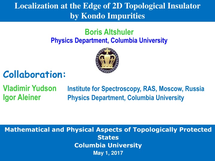 Localization at the Edge of 2D Topological Insulator Studies