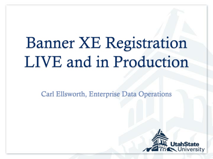 Challenges and Successes in Implementing Banner XE Registration System