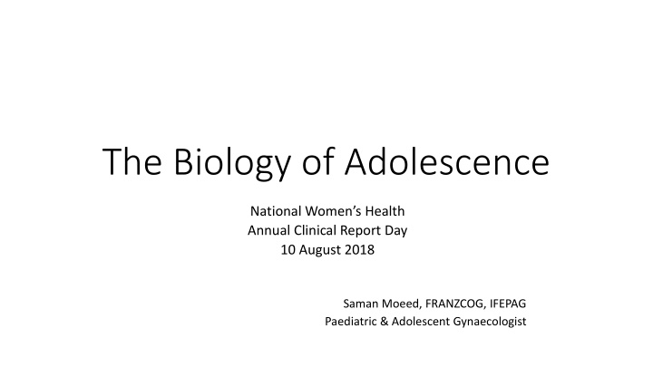 The Biology of Adolescence in Girls: Clinical Report & Clinic Snapshot