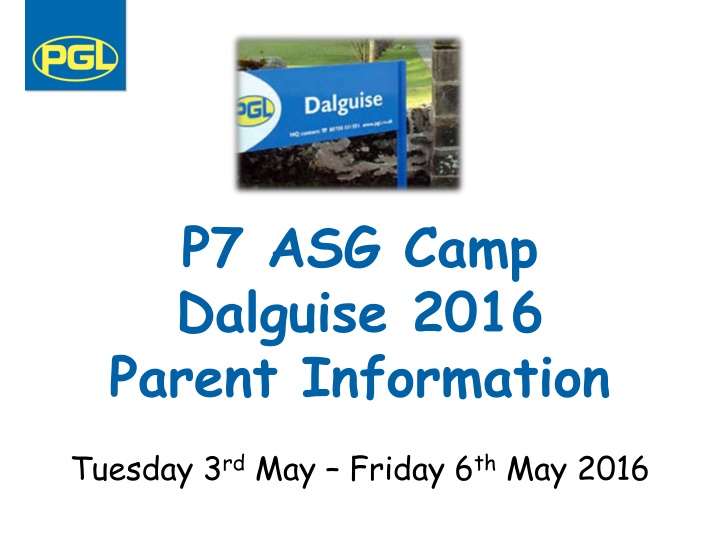 Parent Information for P7 ASG Camp Dalguise 2016