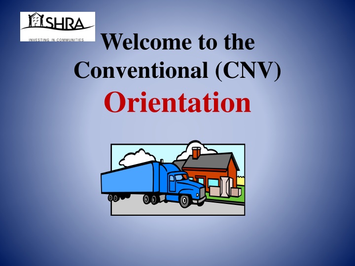 Welcome to the Conventional (CNV)Orientation