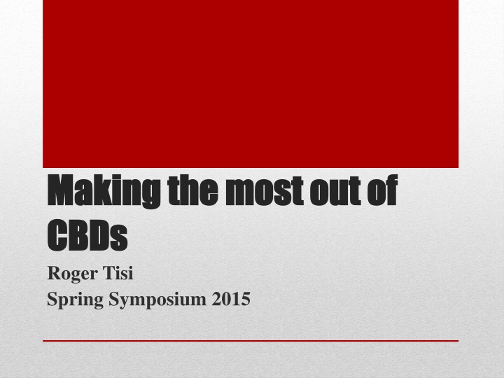 Maximizing CBDs for Professional Assessment