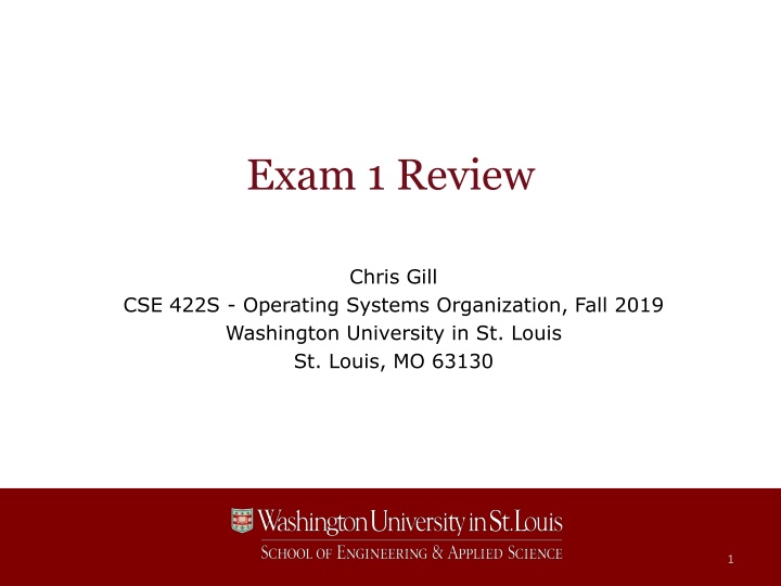 Operating Systems Organization - Fall 2019 Exam Review