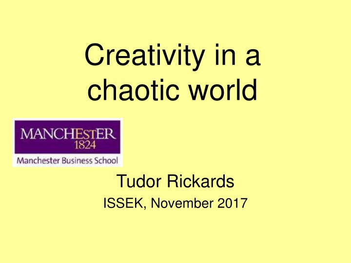 Creativity in a chaotic world