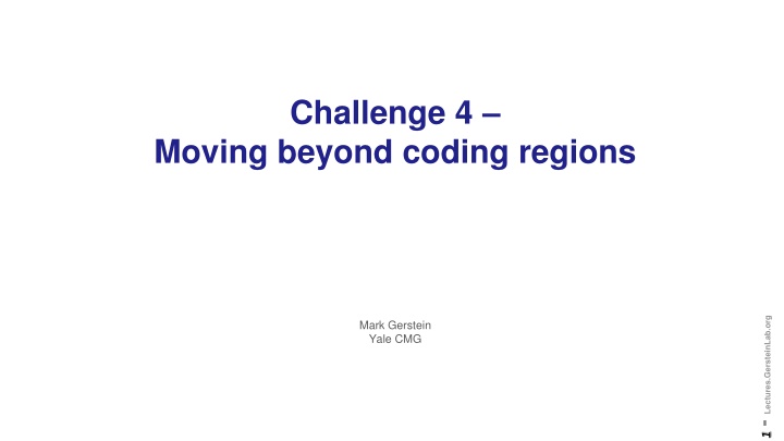 Moving Beyond Coding Variants: Challenges and Considerations
