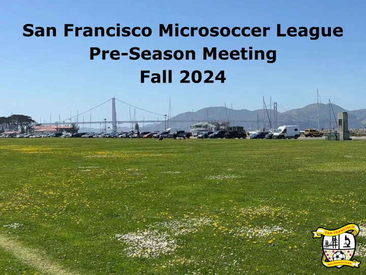 San Francisco Microsoccer League Pre-Season Meeting Fall 2024