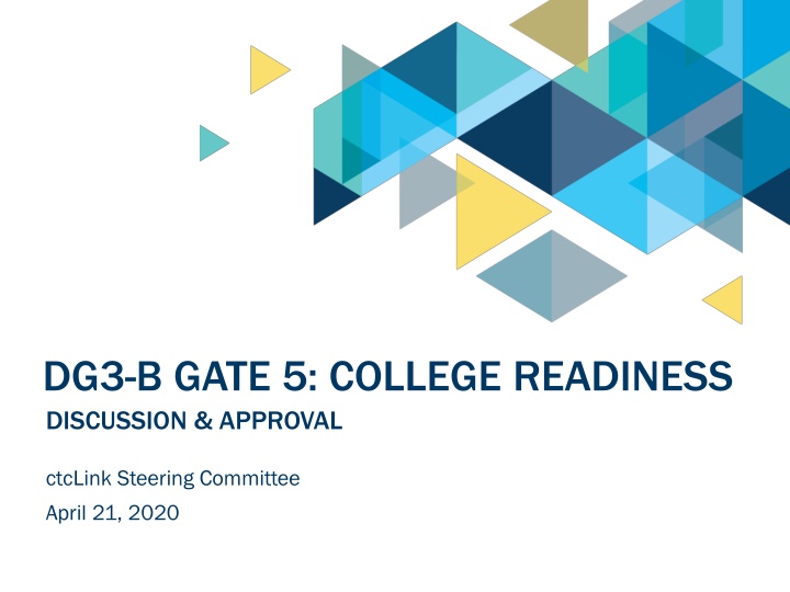 DG3-B GATE 5: COLLEGE READINESS