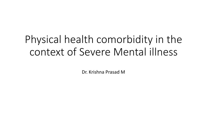Physical Health Comorbidity in Severe Mental Illness: A Critical Overview