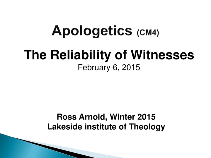 Reliability of Witnesses & Apologetics Studies