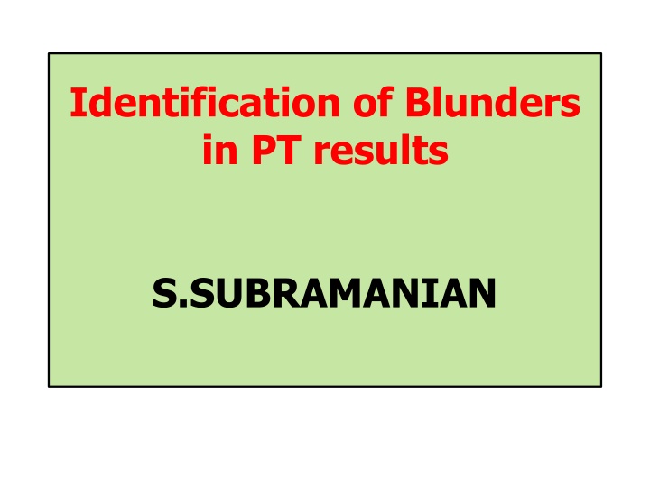 Identification of Blunders in PT Results and Determination of Assigned Value