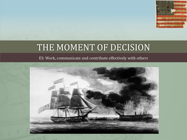 THE MOMENT OF DECISION