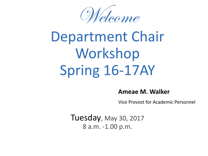 Department Chair Workshop Spring 16-17AY Overview