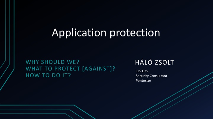 Application Protection Essentials: Why, What, How