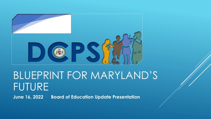 Maryland's Future Education Blueprint Update
