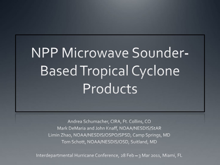 NPP Microwave Sounder- Based Tropical Cyclone  Products