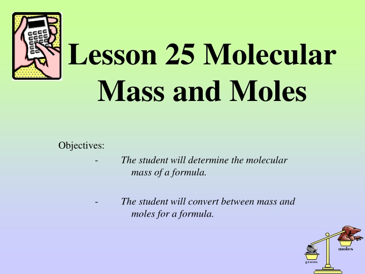 Lesson 25 Molecular Mass and Moles