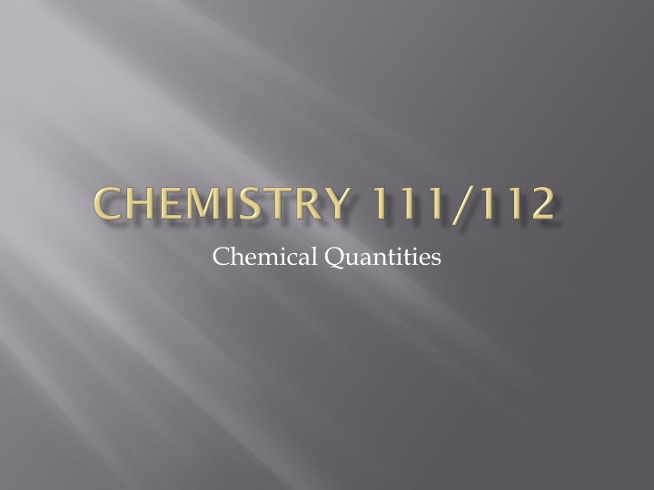 Chemical Quantities: The Importance of Measuring and Calculating