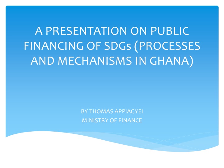 Public Financing of SDGs in Ghana: Processes and Mechanisms