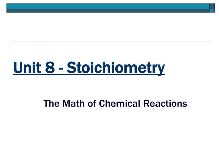 Stoichiometry - The Mathematics of Chemical Reactions
