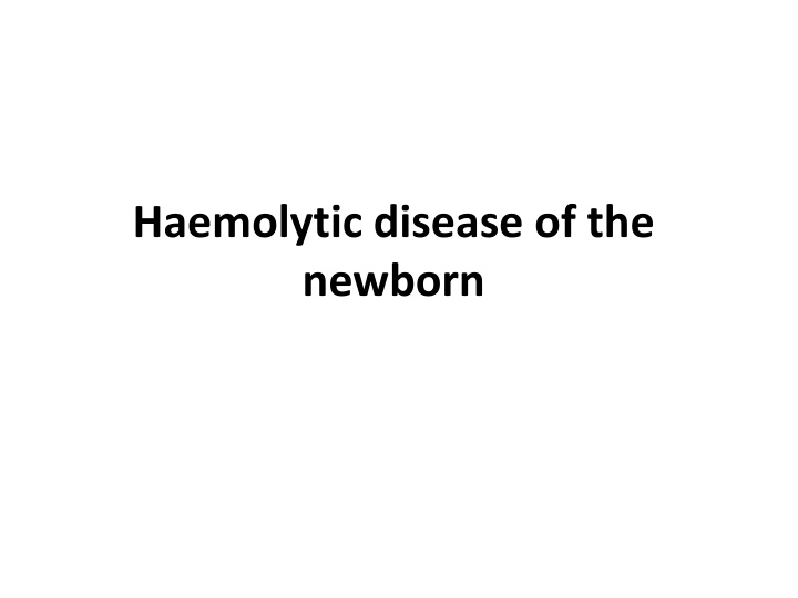 Haemolytic Disease of the Newborn