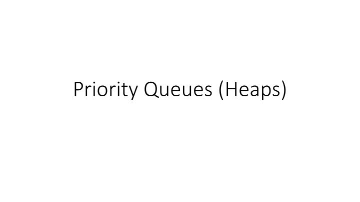 Priority Queues: Understanding Heaps