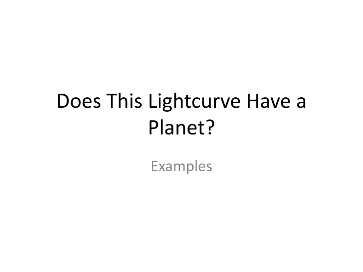 Investigating Light Curves for Exoplanets