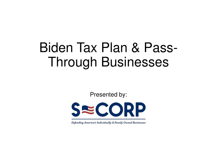 Biden Tax Plan & Pass- Through Businesses