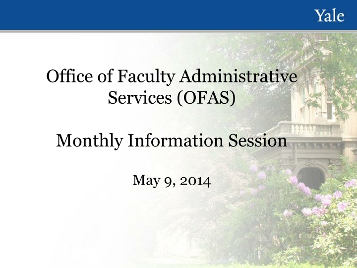 OFAS Monthly Information Session - May 9, 2014