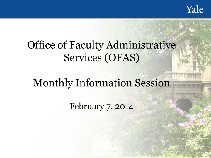 OFAS Monthly Information Session - February 7, 2014