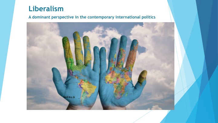 Liberalism: Dominant Perspective in International Politics