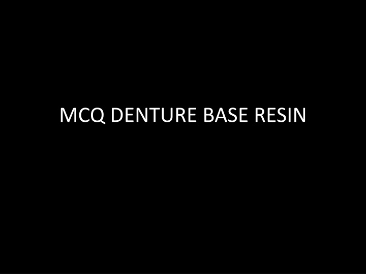 MCQ on Denture Base Resin: Properties and Characteristics