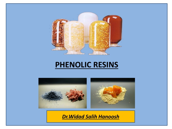 Overview of Phenolic Resins: Oldest Synthetic Polymers