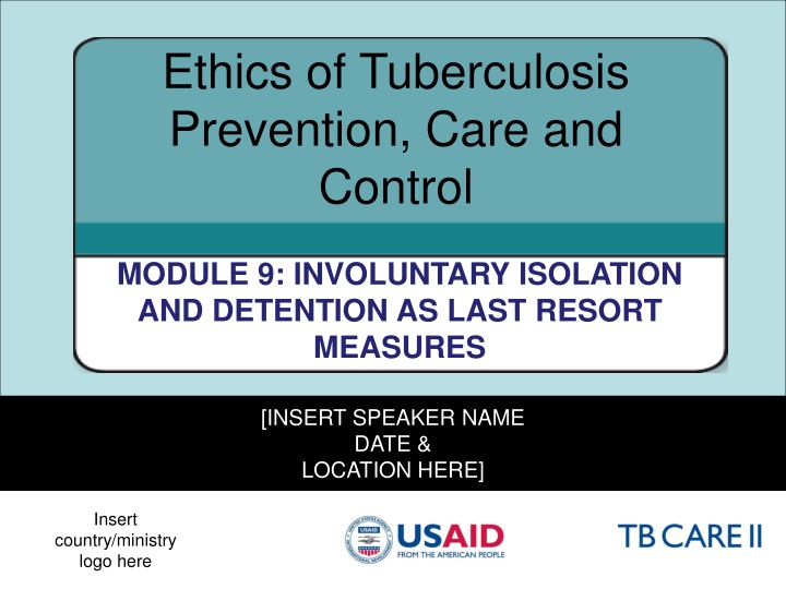 Ethics of TB Prevention & Control: Involuntary Isolation & Detention