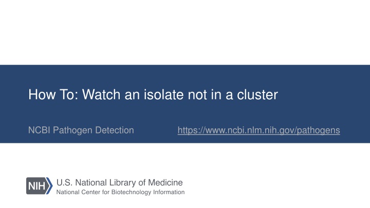 How to Watch Isolates on NCBI for Pathogen Detection