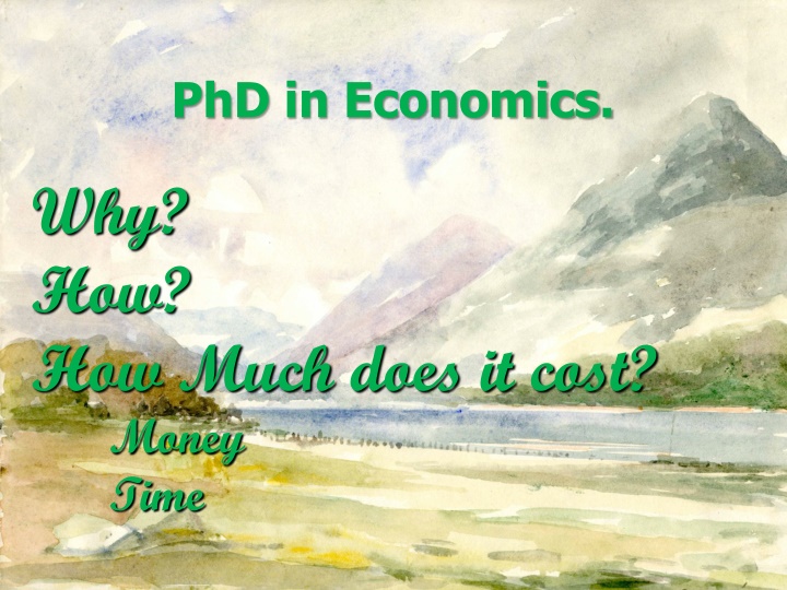 PhD in Economics: Why, Costs, and Time Commitment