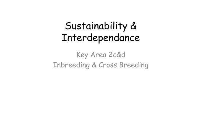 Inbreeding and Cross Breeding Effects