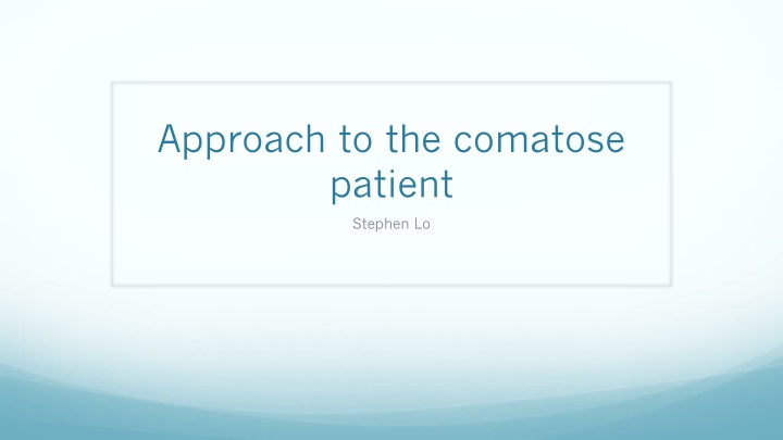 Structured Approach to Comatose Patient Assessment and Management