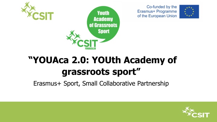 YOUAca 2.0: Youth Academy of Grassroots Sport - Erasmus+ Small Collaborative Partnership