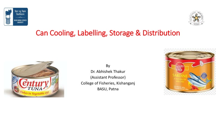 Can Cooling, Labelling, Storage & Distribution - Dr. Abhishek Thakur