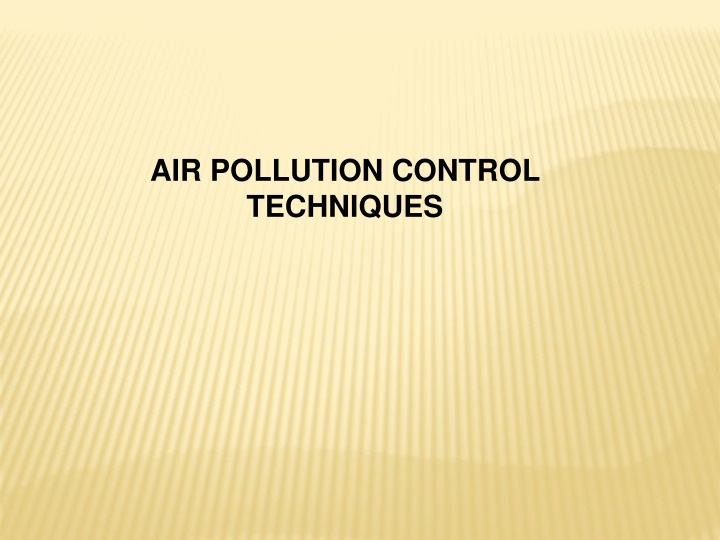 Air Pollution Control Techniques Overview