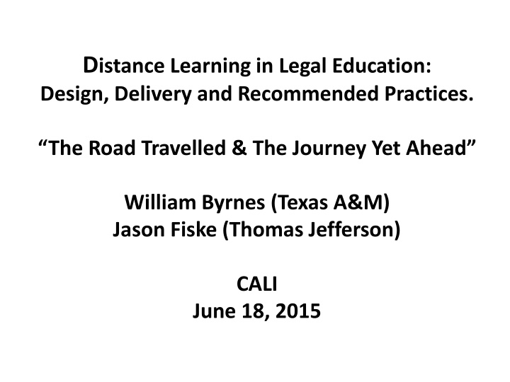 Distance Learning in Legal Education: Design, Delivery, and Recommended Practices