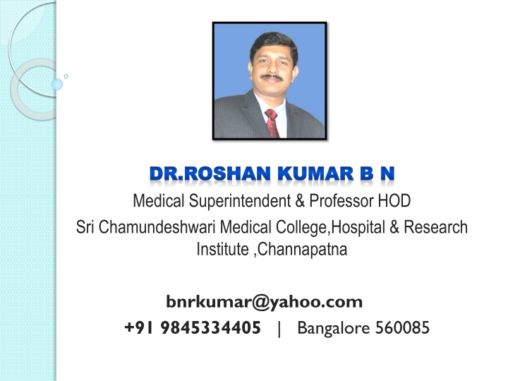 Dr. Roshan Kumar B.N. - Medical Superintendent & Professor