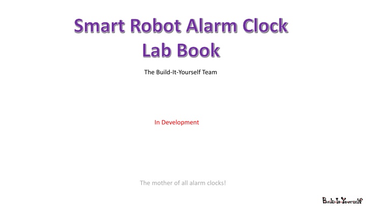 Smart Robot Alarm Clock Lab Book: The Ultimate DIY Project
