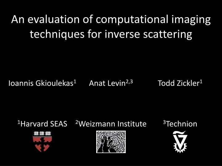 Computational Imaging Techniques for Inverse Scattering Evaluation